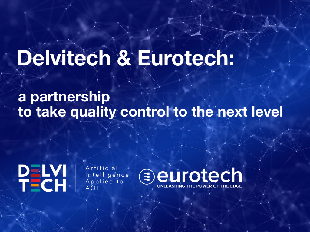 Delvitech-Eurotech partnership advances 3D optical Inspection
