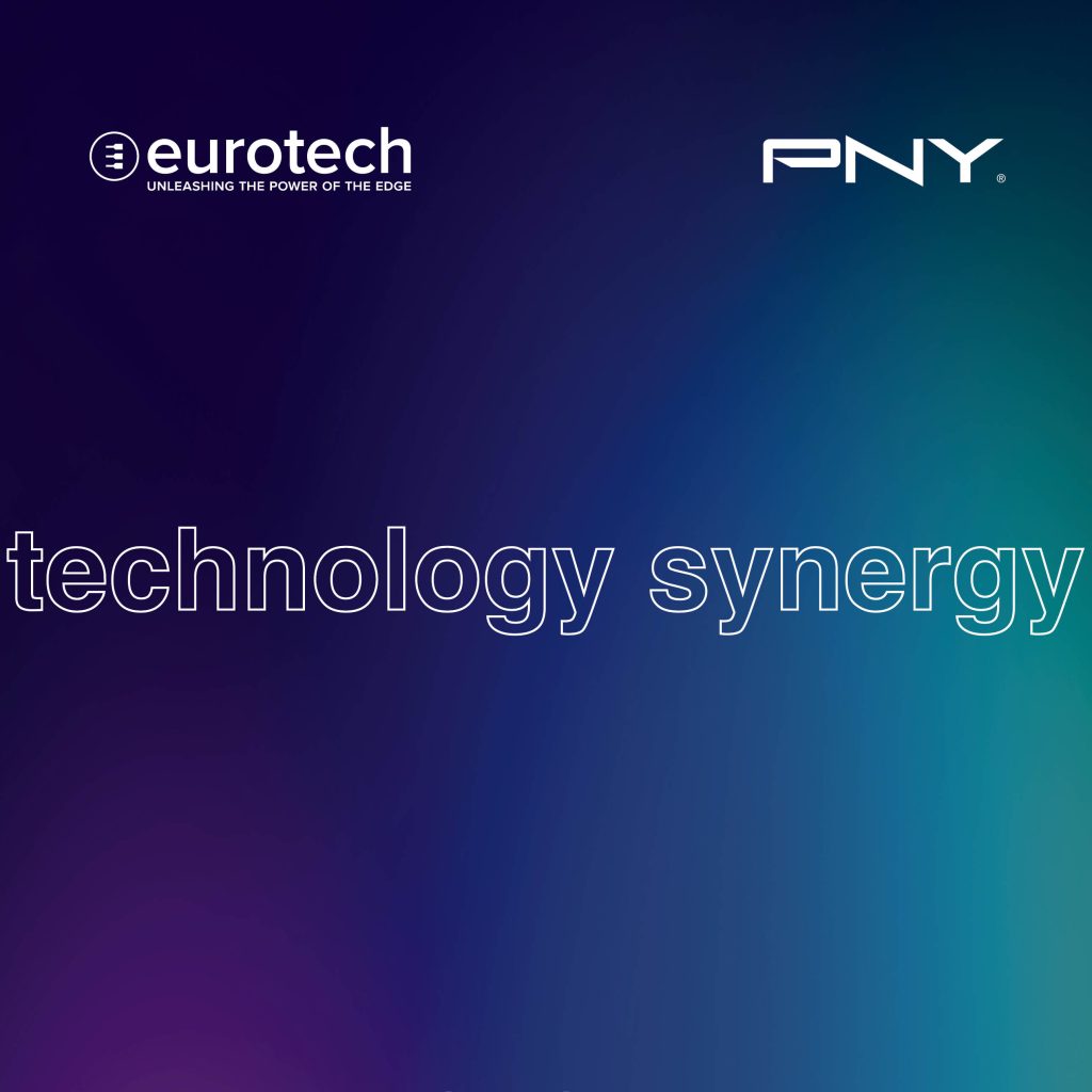 Eurotech and PNY Technologies Europe & MEA sign strategic Memorandum of Understanding (MoU) to accelerate high-performance Edge AI solutions