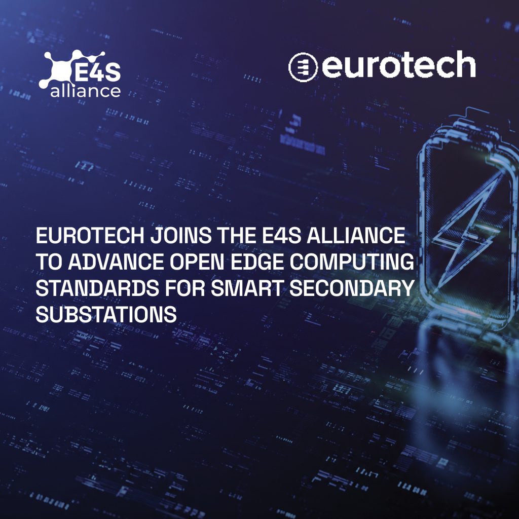 Eurotech Joins the E4S Alliance to Advance Open Edge Computing Standards for Smart Secondary Substation