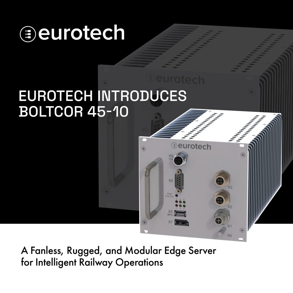Eurotech Introduces BoltCOR 45-10: A Fanless, Rugged, and Modular Edge Server for Intelligent Railway Operations