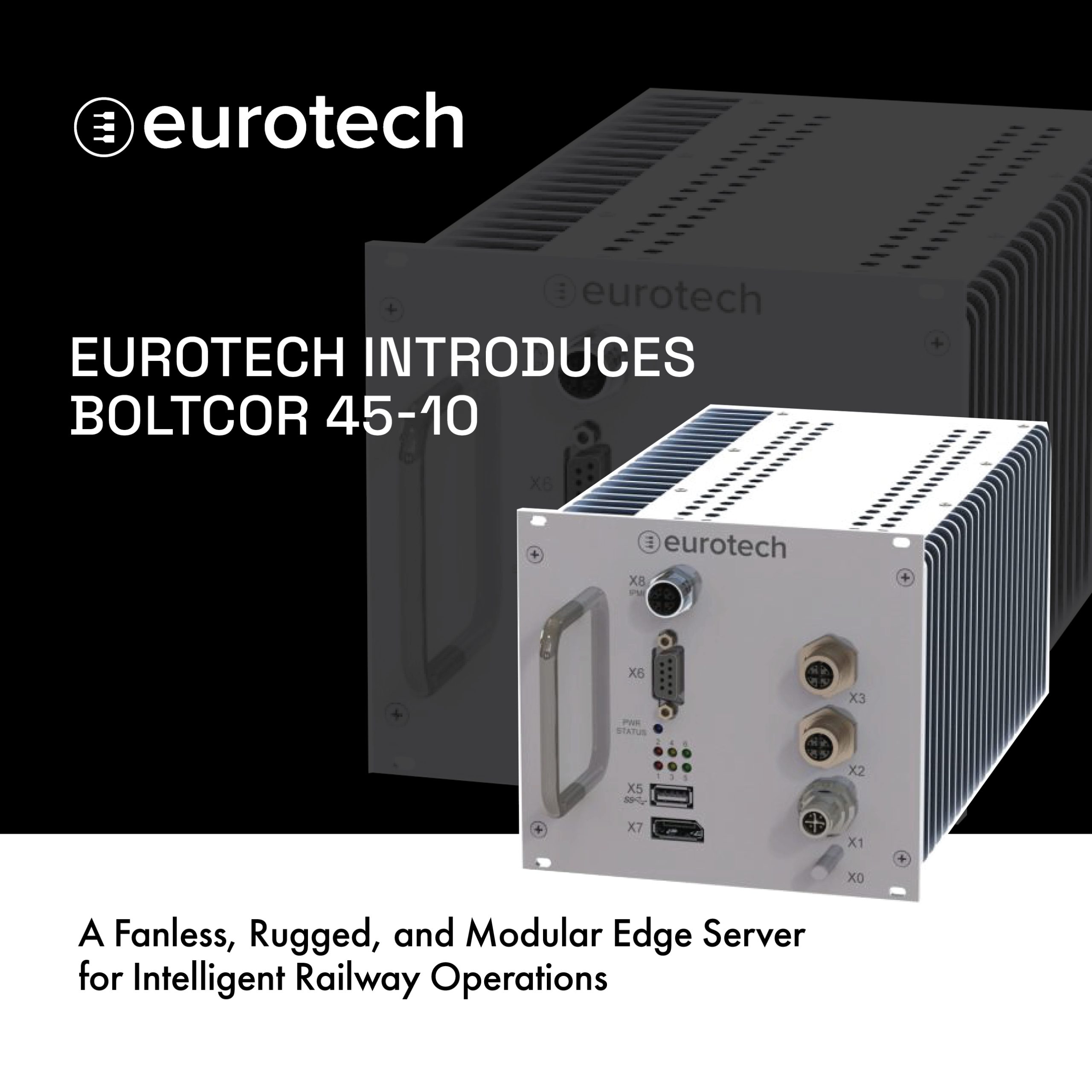 Eurotech Introduces BoltCOR 45-10: A Fanless, Rugged, and Modular Edge Server for Intelligent Railway Operations